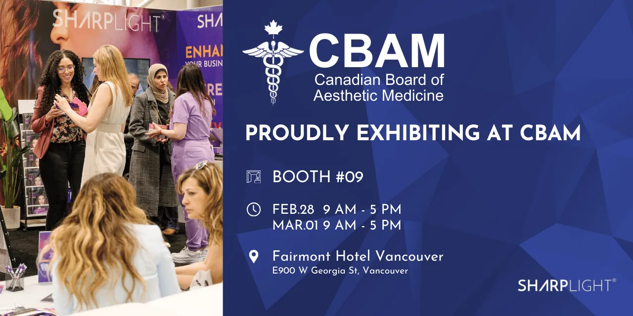 Join SharpLight at CBAM Vancouver, Booth #09 — meet the team and experience cutting-edge aesthetic technology.