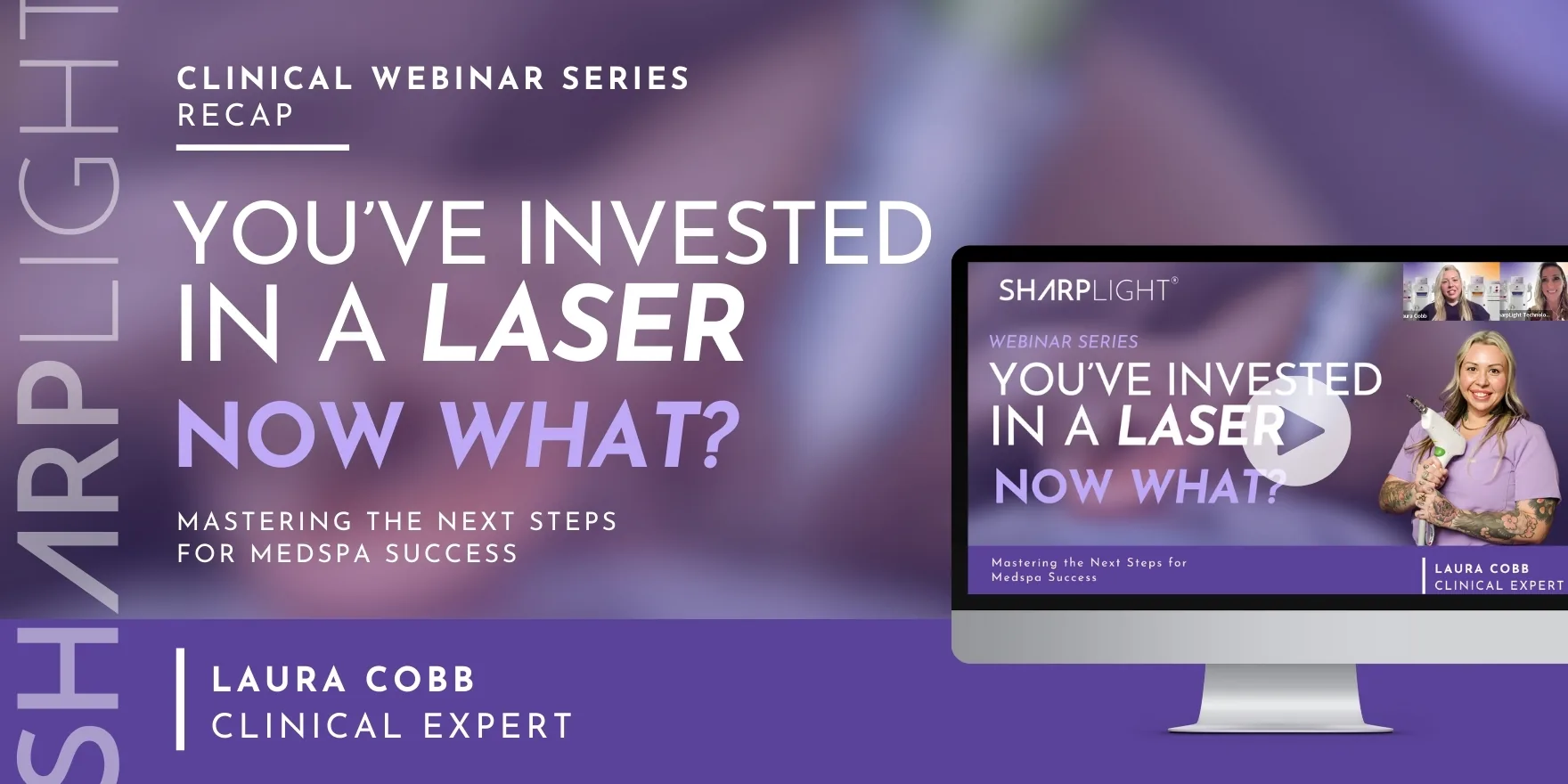 You've Invested in a Laser, Now What? webinar thumbnail