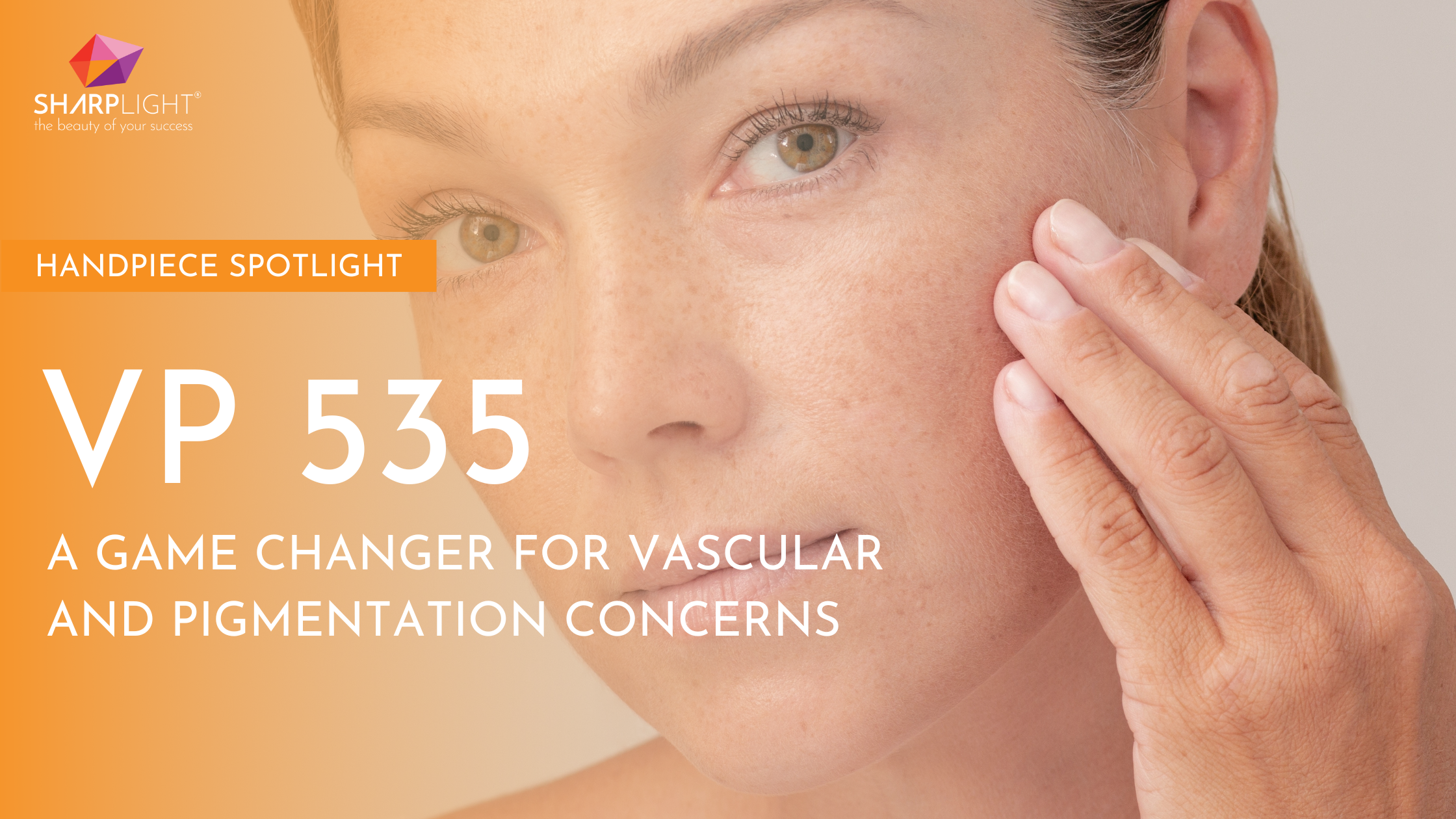 <H1>Handpiece SpotLight: VP 535 – A Game Changer for Vascular and Pigmentation Concerns</H1>