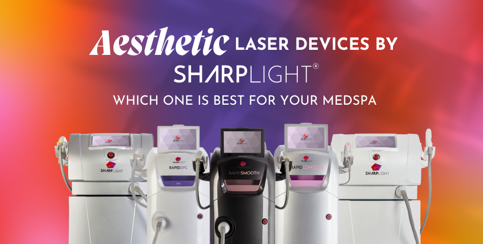 Shopping for Aesthetic Laser Devices? Find Out Which One is Best for Your Medspa